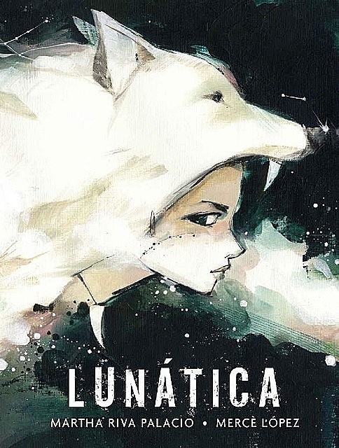 Lunática (Libros Para Ninos) (Spanish Edition), Martha Riva Palacio Obón