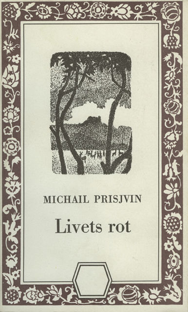 Livets rot, Michail Prisjvin