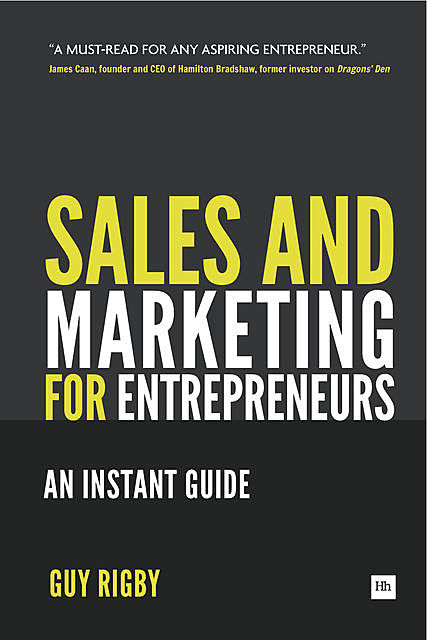 Sales And Marketing For Entrepreneurs, Guy Rigby