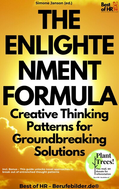 The Enlightenment Formula – Creative Thinking Patterns for Groundbreaking Solutions, Simone Janson