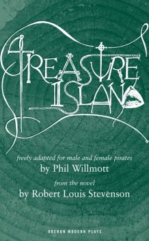 Treasure Island (adapted version), Robert Louis Stevenson, Phil Willmott
