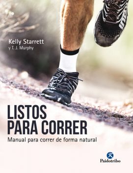 Listos para correr, T.J. Murphy, Kelly Starrett