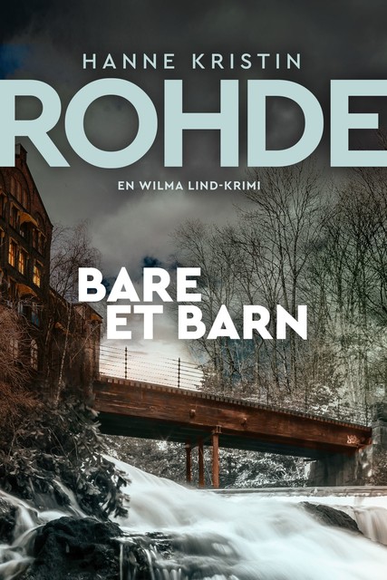 Bare et barn – 2, Hanne Kristin Rohde