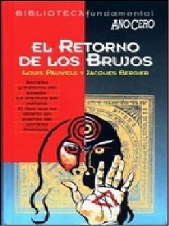 El Retorno De Los Brujos, Bergier Pauwels, Jacques Louis