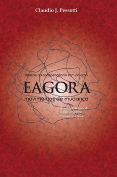 Eagora – Movimentos de mudanças, Claudio J. Pessotti