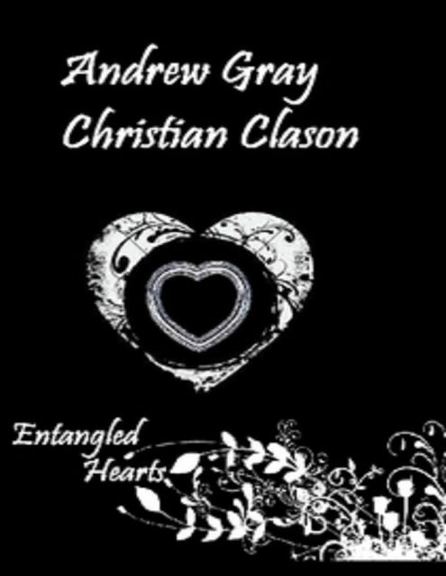 Entangled Hearts, Andrew Gray, Christian Clason