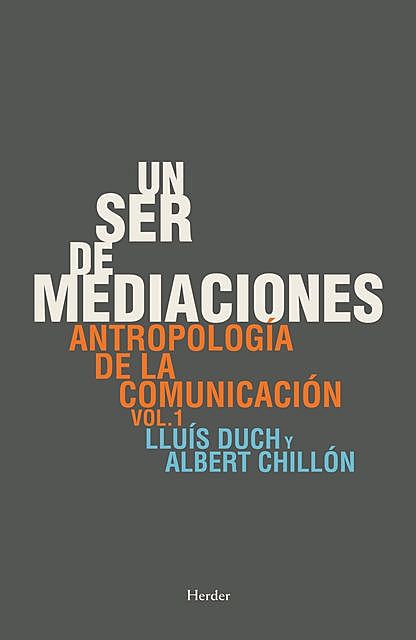 Un ser de mediaciones, Lluís Duch Álvarez, Albert Chillón