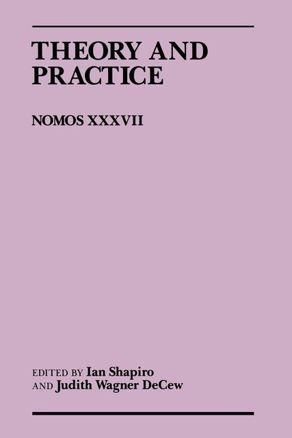 Theory and Practice, Ian Shapiro