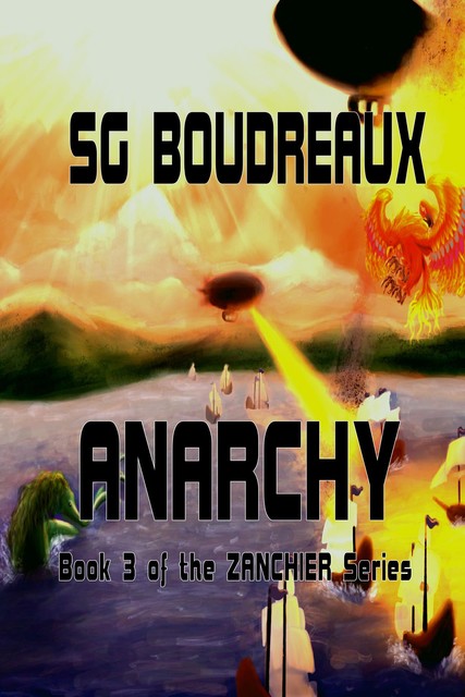 Anarchy book 3 of the Zanchier Series, SG Boudreaux