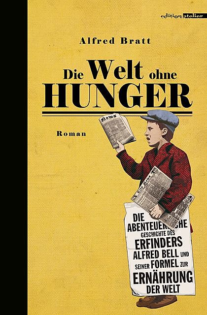 Die Welt ohne Hunger, Alfred Bratt