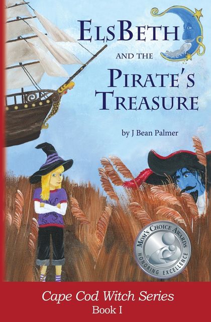 ElsBeth and the Pirate's Treasure, Book I in the Cape Cod Witch Series, J Bean Palmer