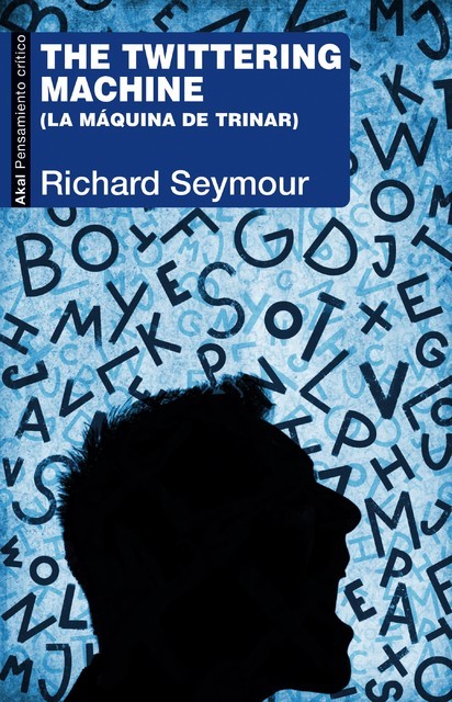 The twittering machine, Richard Seymour