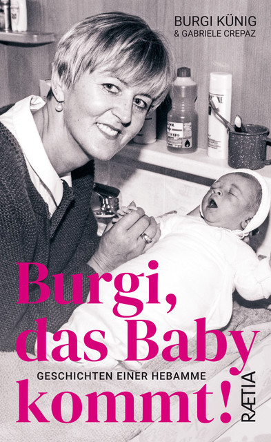 Burgi, das Baby kommt, Burgi Künig, Gabriele Crepaz