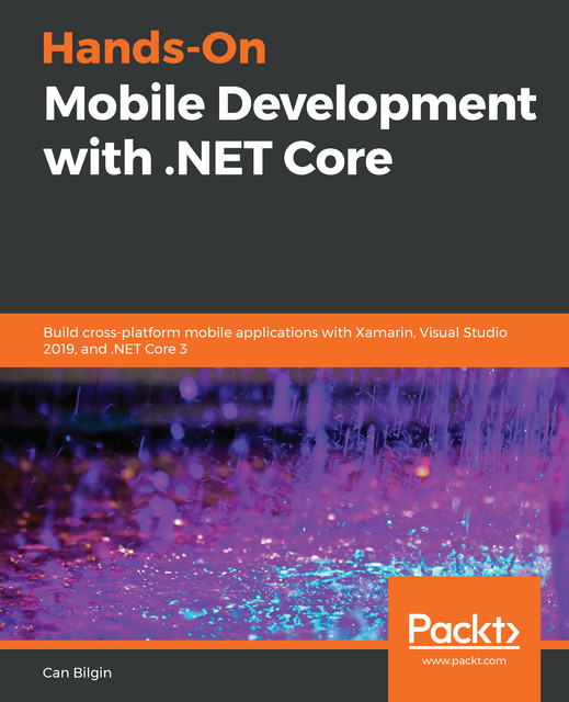 Hands-On Mobile Development with. NET Core, Can Bilgin