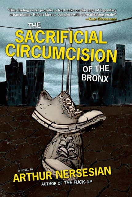 The Sacrificial Circumcision of the Bronx, Arthur Nersesian
