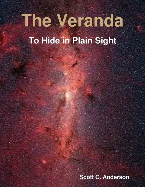 The Veranda - To Hide in Plain Sight, Scott Anderson