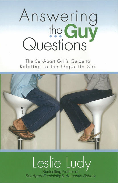 Answering the Guy Questions, Leslie Ludy