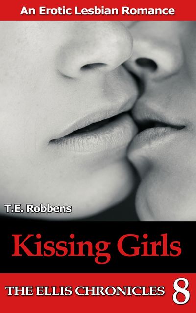 Kissing Girls, T.E. Robbens