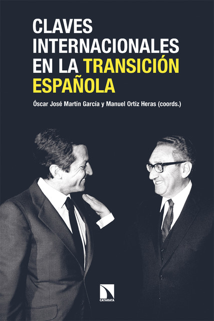 Claves internacionales en la Transición española, Manuel Ortiz Heras, Óscar J. Martín García