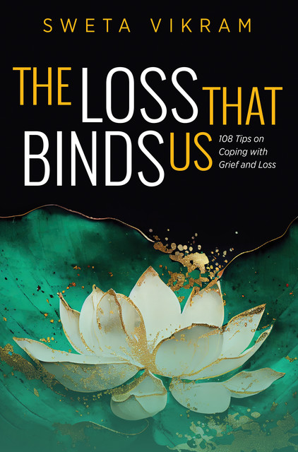 The Loss That Binds Us, Sweta Vikram