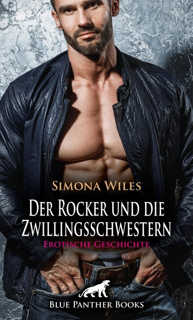 Der Rocker und die Zwillingsschwestern | Erotische Geschichte, Simona Wiles