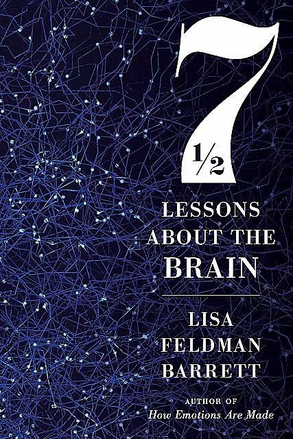 Seven and a Half Lessons About the Brain, Lisa Barrett
