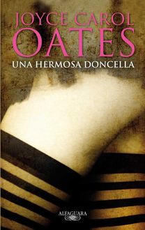 Una Hermosa Doncella, Joyce Carol Oates
