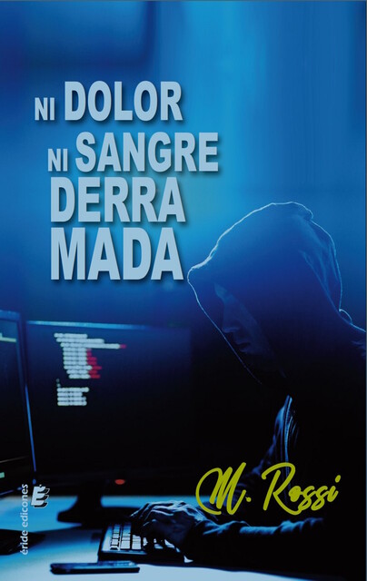 Ni dolor ni sangre derramada, M. Rossi