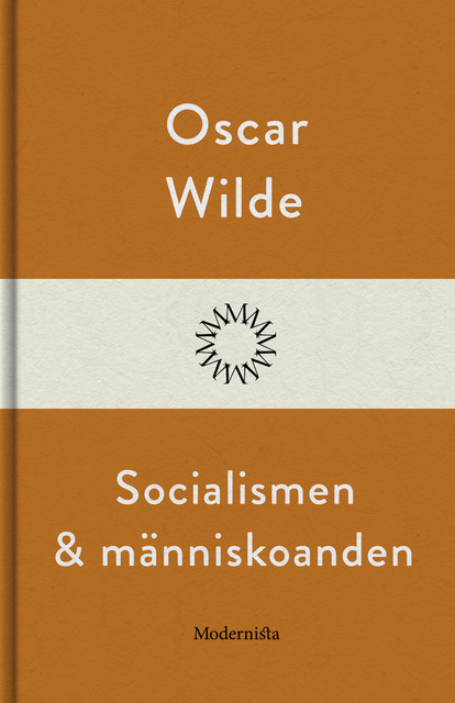 Socialismen och människoanden, Oscar Wilde
