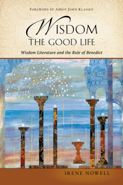 Wisdom: The Good Life, Irene Nowell