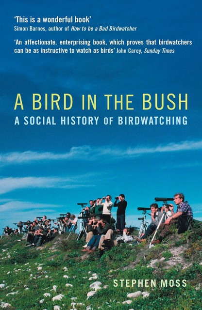 A Bird in the Bush, Stephen Moss