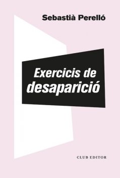 Exercicis de desaparició, Sebastià Perelló