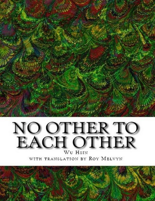 No Other to Each Other, Roy Melvyn, Wu Hsin