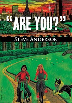 Are you?, Steve Anderson