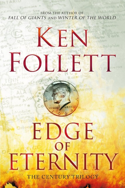 Century Trilogy 03 – Edge of Eternity, Ken Follett
