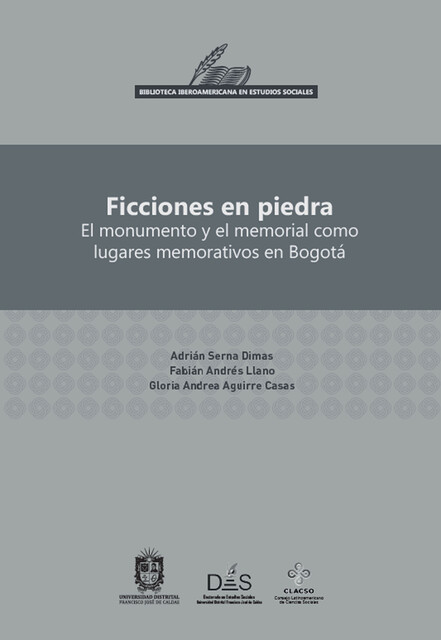 Ficciones en piedra, Adrián Serna Dimas, Fabián Andrés Llano, Gloria Andrea Aguirre Casas