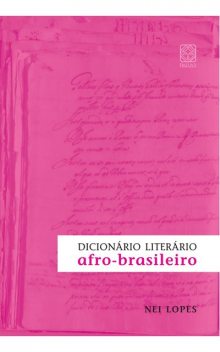 Dicionário literário afro-brasileiro, Nei Lopes