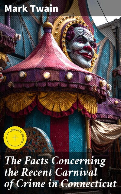 The Facts Concerning the Recent Carnival of Crime in Connecticut, Mark Twain
