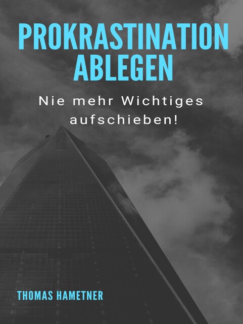 Prokrastination ablegen, Thomas Hametner
