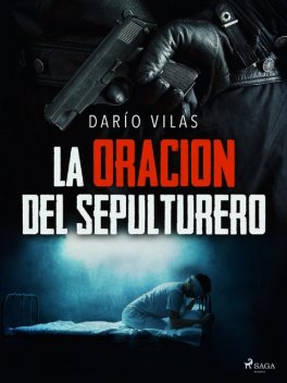 La oración del sepulturero, Darío Vilas Couselo