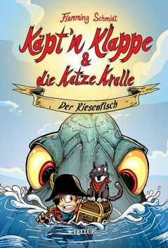 Käpt’n Klappe und die Katze Kralle #1: Der Riesenfisch, Flemming Schmidt
