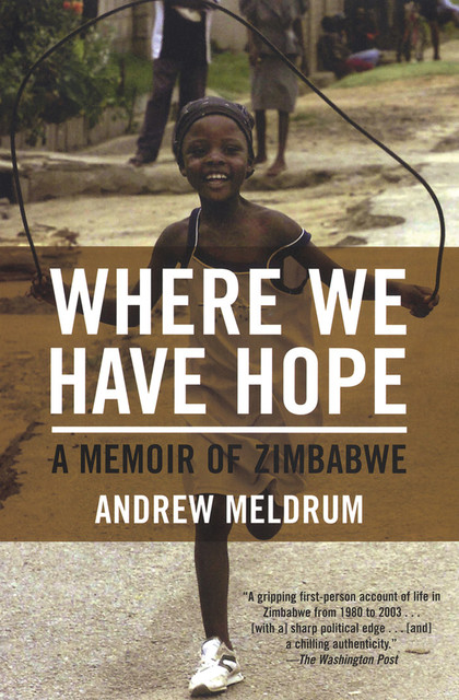 Where We Have Hope, Andrew Meldrum