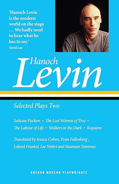 Hanoch Levin: Selected Plays Two, Hanoch Levin