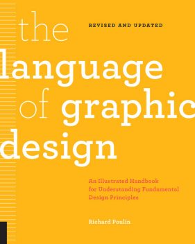 The Language of Graphic Design Revised and Updated, Richard Poulin