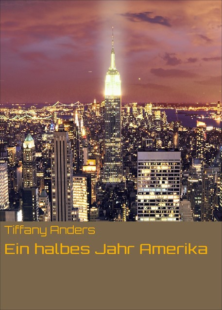 Ein halbes Jahr Amerika, Tiffany Anders