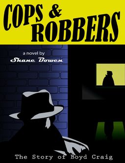 Cops and Robbers, Shane Bowen