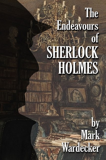 The Endeavours of Sherlock Holmes, Mark Wardecker