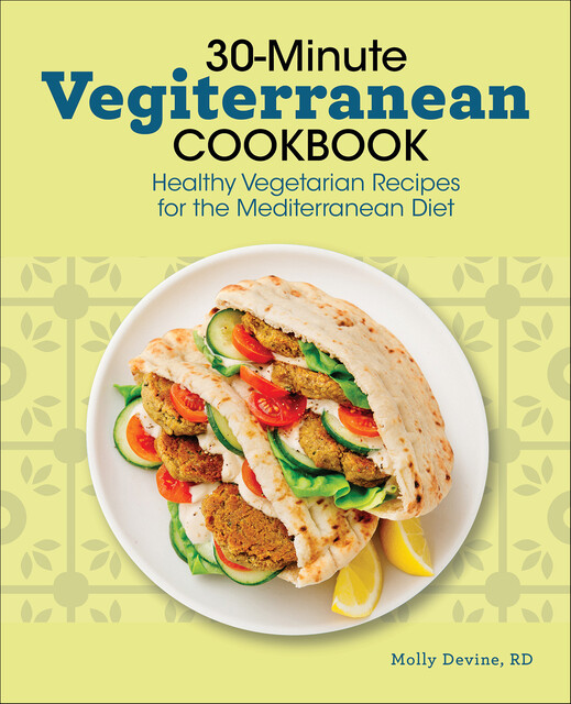 30-Minute Vegiterranean Cookbook, Molly Devine