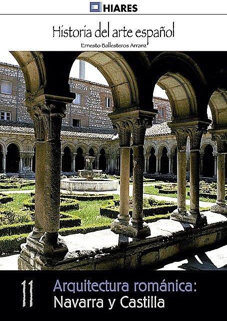 Arquitectura románica: Navarra y Castilla, Ernesto Ballesteros Arranz