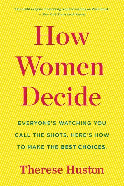 How Women Decide, Therese Huston